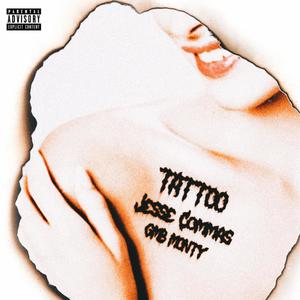 Tattoo (feat. GMB Monty) [Explicit]