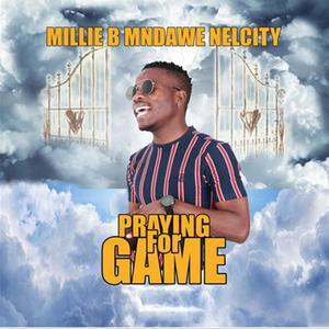 Praying For Game(feat. Qiniso Mabaso, Sidwell mathebula, Shane Li Boy & Megma Gumede)