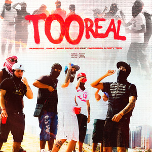 Too Real (Explicit)