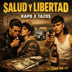 SALUD Y LIBERTAD (feat. TAZO$) (Explicit)