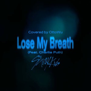 Lose My Breath - Stray Kids Feat. Charlie Puth