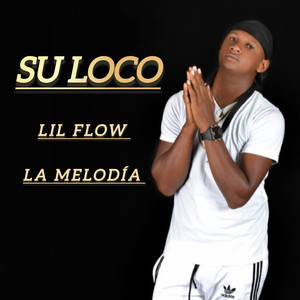 Su Loco (Explicit)