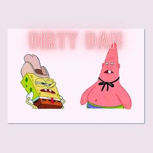 Dirty Dan (feat. CA$H.M4N) (Explicit)