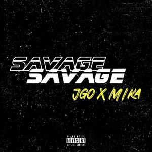 Savage (feat. xMIKAx) (Explicit)