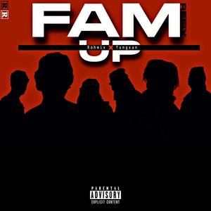 Fam Up (feat. Rohmix) (Explicit)