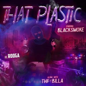 THAT PLASTIC (feat. THF Billa & RoogA) (Explicit)