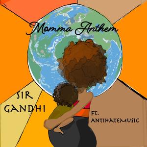 Momma Anthem (feat. AntiHateMusic) [Explicit]