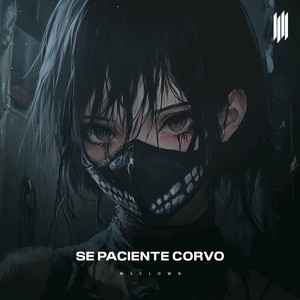 MSCLOWN - SE PACIENTE CORVO (Explicit)