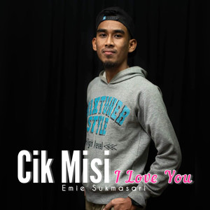 Cik Misi I Love You