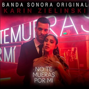No Te Mueras Por Mi (Banda Sonora Original)
