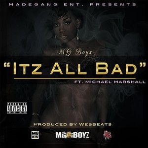 It'z All Bad(feat. Michael Marshall) (Explicit)