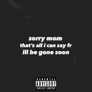 Sorry Mom (Explicit)