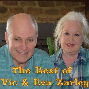 The Best of Vic and Eva Zarley