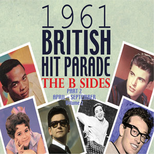 The 1961 British Hit Parade: The B Sides Pt. 2 Vol. 2