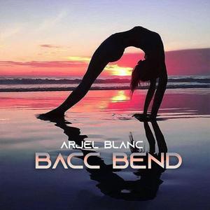 BACC BEND (Explicit)