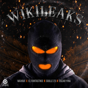 WIKILEAKS(feat. Guille 23, Wa-Xavi El Hijo Del Lapiz & Oscar Yina)