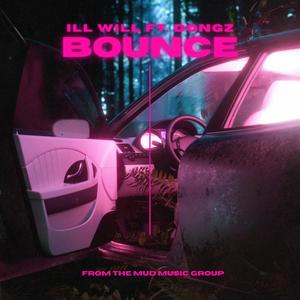 Bounce (feat. Ill Will) [Explicit]