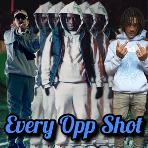 Every Opp Shot (feat. Cito Blick) [Explicit]