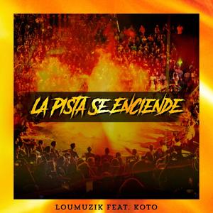 La Pista Se Enciende (feat. Koto)