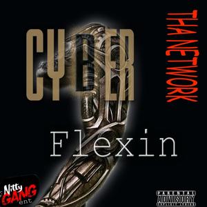 Cyber Flexin' (feat. Killa Flame.Net, 5 Hunnid & Powda) (Explicit)