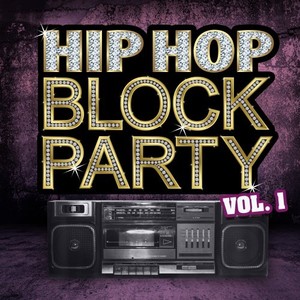 Hip Hop Block Party, Vol. 1 (Explicit)