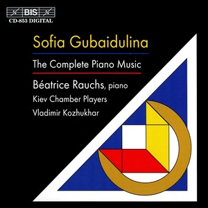 GUBAIDULINA, S.: Piano Music (Complete) [B. Rauchs]