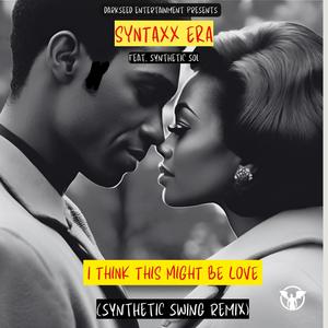 I think this might be LOve (feat. Synthetic Sol) [Synthetic Swing Remix]