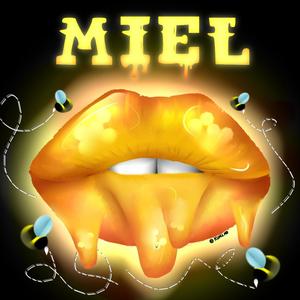 Miel (Explicit)