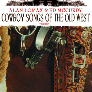 Cowboy Songs Of The Old West (Digitally Remastered)