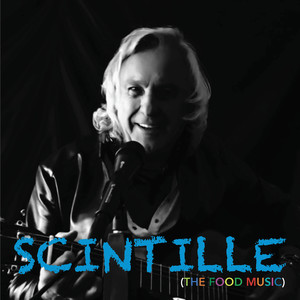 SCINTILLE (The Food Music)