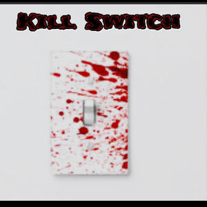 Kill switch (feat. CMONEY) [Explicit]