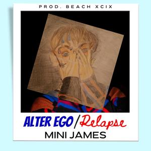 Alter Ego/Relapse