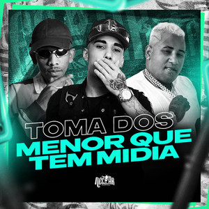 Toma dos Menor Que Tem Mídia (Explicit)