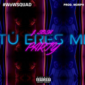 Tu eres mi party (Explicit)