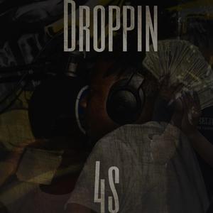 Droppin 4's (Explicit)