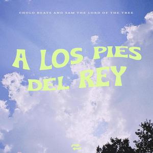 A los pies del Rey (feat. Sam The Lord Of The Tree)