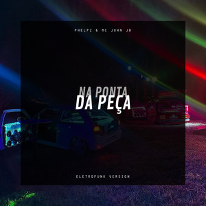 NA PONTA DA PEÇA (ELETROFUNK Version|Explicit)