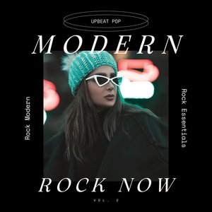 Modern Rock Now: Upbeat Pop/Rock Modern Rock Essentials, Vol. 02