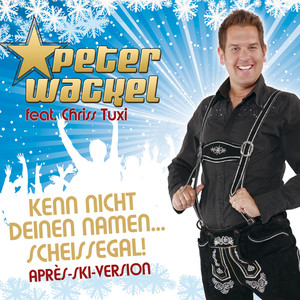 Kenn nicht deinen Namen - Scheißegal (Apres Ski Mix)
