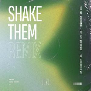 Shake Them (Axel North Remix) [Explicit]