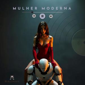 MULHER MODERNA (Versão Sátira)