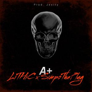 A+ (feat. SimpoThaPlug) [Explicit]