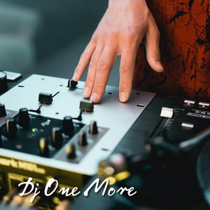 Dj one more