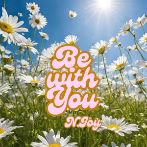 Be with You