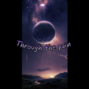 Through The Pain (Explicit)