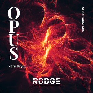 Eric Prydz - Opus (Rodge Afro House Mix)