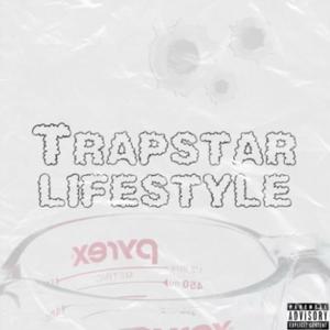 Trapstar Lifestyle (Explicit)