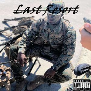 Last Resort (Explicit)