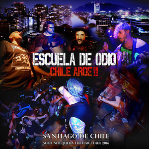 Chile Arde!! (En Directo en Santiago de Chile 2016) [Explicit]