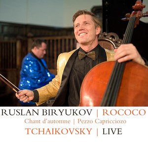 Ruslan Biryukov: Rococo / Tchaikovsky (Live)